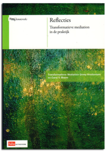 Reflecties. Transformatieve Mediation In De Praktijk
